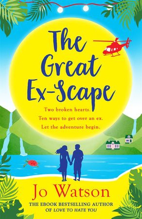 The Great Ex-Scape - The perfect romantic comedy to escape with! (ebok) av Jo Watson