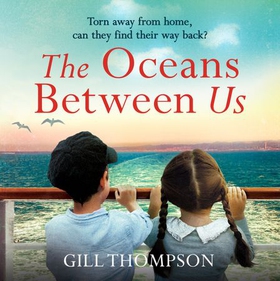The Oceans Between Us: A gripping and heartwr