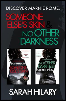 Discover Marnie Rome: SOMEONE ELSE'S SKIN and NO OTHER DARKNESS (ebok) av Sarah Hilary