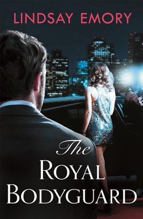 The Royal Bodyguard - The new royal rom-com from the author of The Royal Runaway (ebok) av Lindsay Emory