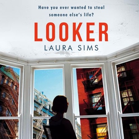 Looker - 'A slim novel that has maximum drama' (lydbok) av Laura Sims