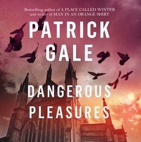 Dangerous Pleasures (lydbok) av Patrick Gale