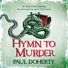 Hymn to Murder (Hugh Corbett 21) (lydbok) av Paul Doherty
