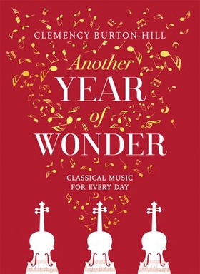 Another Year of Wonder - Classical Music for Every Day (ebok) av Ukjent