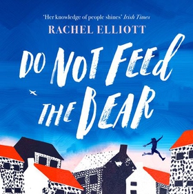 Do Not Feed the Bear (lydbok) av Rachel Elliott