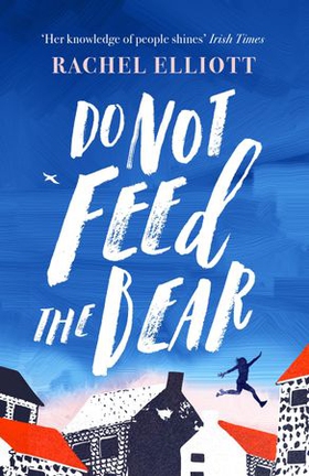 Do Not Feed the Bear (ebok) av Rachel Elliott