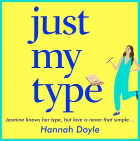 Just My Type - The HILARIOUS novel from the bestselling author of THE YEAR OF SAYING YES (lydbok) av Hannah Doyle