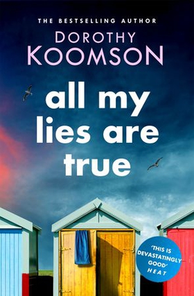 All My Lies Are True - Lies, obsession, murder. Will the truth set anyone free? (ebok) av Dorothy Koomson