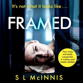 Framed - an absolutely gripping psychological thriller with a shocking twist (lydbok) av S L McInnis