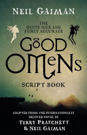 The Quite Nice and Fairly Accurate Good Omens Script Book (ebok) av Neil Gaiman