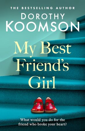 My Best Friend's Girl (ebok) av Dorothy Koomson