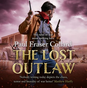 The Lost Outlaw (Jack Lark, Book 8) - American Civil War, The Frontier, 1863 (lydbok) av Paul Fraser Collard