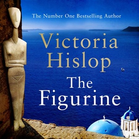 The Figurine - Escape to Athens and breathe in the sea air in this captivating novel (lydbok) av Victoria Hislop