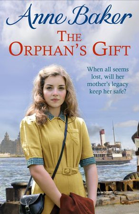 The Orphan's Gift - An unputdownable Liverpool saga of love and loss (ebok) av Anne Baker