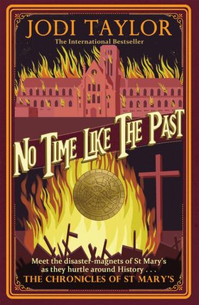 No Time Like The Past (ebok) av Jodi Taylor