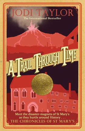 A Trail Through Time (ebok) av Jodi Taylor