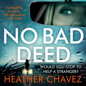 No Bad Deed (lydbok) av Heather Chavez