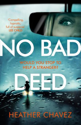 No Bad Deed (ebok) av Heather Chavez