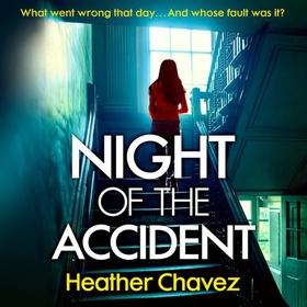 Night of the Accident (lydbok) av Heather Chavez