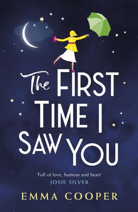 The First Time I Saw You - the most heartwarming and emotional love story of the year (ebok) av Emma Cooper