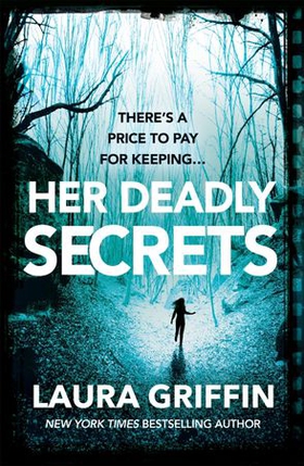 Her Deadly Secrets (ebok) av Laura Griffin