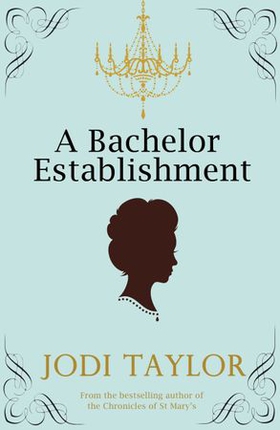 A Bachelor Establishment (ebok) av Jodi Taylor