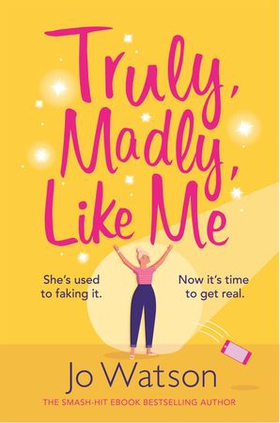 Truly, Madly, Like Me - The glorious and hilarious rom-com from the smash-hit bestseller (ebok) av Jo Watson