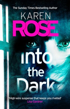 Into the Dark (The Cincinnati Series Book 5) - the absolutely gripping Sunday Times Top Ten bestseller (ebok) av Karen Rose