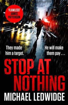 Stop At Nothing - the explosive new thriller James Patterson calls 'flawless' (ebok) av Michael Ledwidge