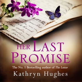 Her Last Promise - An absolutely gripping novel of the power of hope and World War Two historical fiction from the bestselling author of The Letter (lydbok) av Kathryn Hughes