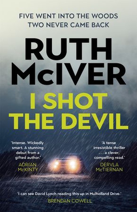 I Shot the Devil - a gripping and heart-stopping thriller from an award-winning author (ebok) av Ruth McIver