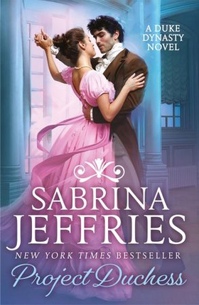 Project Duchess - Sweeping historical romance from the queen of the sexy Regency! (ebok) av Sabrina Jeffries