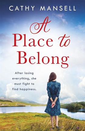 A Place to Belong - A gripping, heartwrenching saga set in World War Two Ireland (ebok) av Cathy Mansell