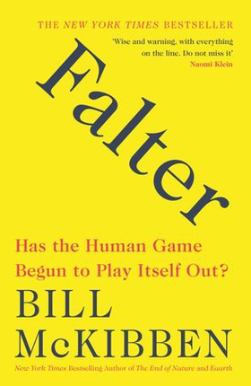 Falter - Has the Human Game Begun to Play Itself Out? (ebok) av Bill McKibben