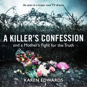 A Killer's Confession - How I Brought My Daughter's Murderer to Justice (lydbok) av Karen Edwards