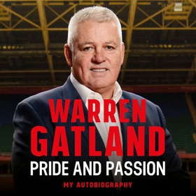 Pride and Passion - My Autobiography (lydbok) av Warren Gatland