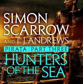 Pirata: Hunters of the Sea - Part three of the Roman Pirata series (lydbok) av Simon Scarrow
