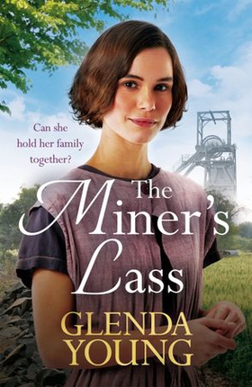The Miner's Lass - A compelling saga of love, sacrifice and powerful family bonds (ebok) av Glenda Young