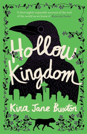 Hollow Kingdom - It's time to meet the world's most unlikely hero... (ebok) av Kira Jane Buxton