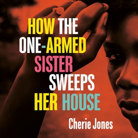 How the One-Armed Sister Sweeps Her House