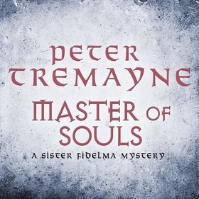 Master Of Souls (Sister Fidelma Mysteries Book 16) - A chilling historical mystery of secrecy and danger (lydbok) av Peter Tremayne