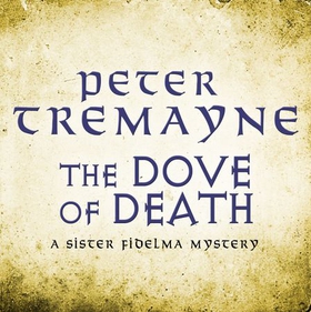 The Dove of Death (Sister Fidelma Mysteries Book 20) - An unputdownable medieval mystery of murder and mayhem (lydbok) av Peter Tremayne