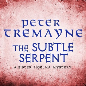 The Subtle Serpent (Sister Fidelma Mysteries Book 4)