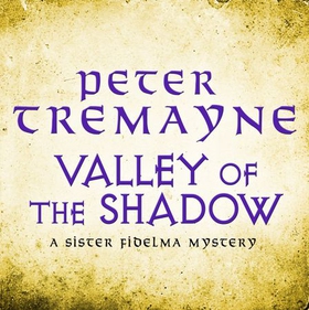 Valley of the Shadow (Sister Fidelma Mysteries Book 6) - A fascinating Celtic mystery of deadly deceit (lydbok) av Peter Tremayne