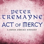 Act of Mercy (Sister Fidelma Mysteries Book 8)