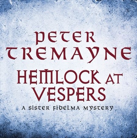 Hemlock at Vespers (Sister Fidelma Mysteries Book 9) - A collection of gripping Celtic mysteries you won't be able to put down (lydbok) av Peter Tremayne