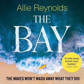 The Bay - the waves won't wash away what they did (lydbok) av Allie Reynolds