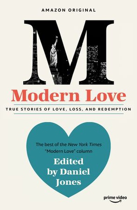 Modern Love - Now an Amazon Prime series (ebok) av Daniel Jones