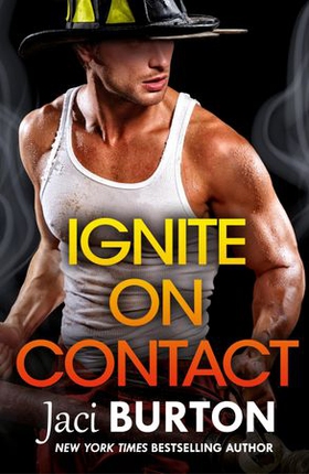 Ignite on Contact - A smouldering, passionate friends-to-lovers romance to warm your heart (ebok) av Jaci Burton