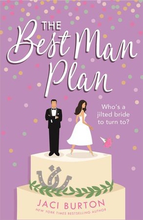 The Best Man Plan - A 'sweet and hot friends-to-lovers story' set in a gorgeous vineyard! (ebok) av Jaci Burton